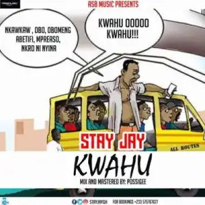 Stay Jay - Kwahu (Mixed by Possigee)